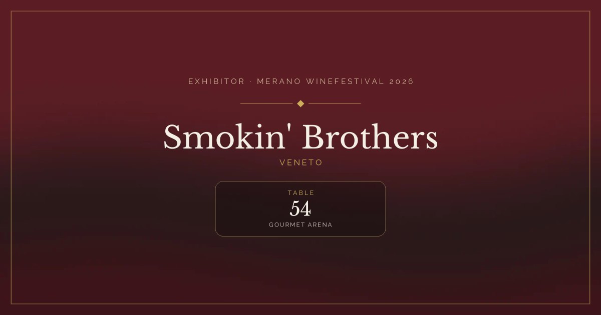 Smokin' Brothers · Merano WineFestival 2026 — Table 54 (Gourmet Arena)