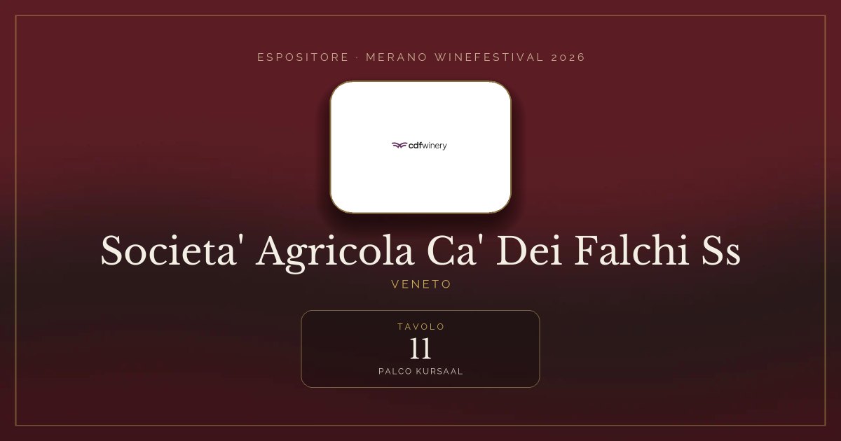 Societa' Agricola Ca' Dei Falchi Ss · Merano WineFestival 2026 — Tavolo 11 (Palco Kursaal)