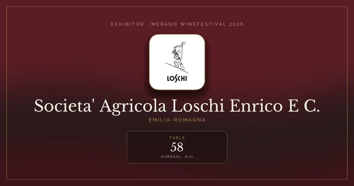 Societa' Agricola Loschi Enrico E C. · Merano WineFestival 2026 — Table 58 (Kursaal, 6.11)