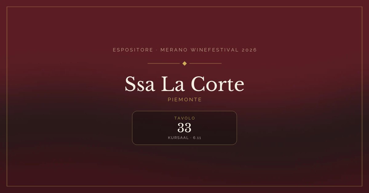 Ssa La Corte · Merano WineFestival 2026 — Tavolo 33 (Kursaal, 6.11)