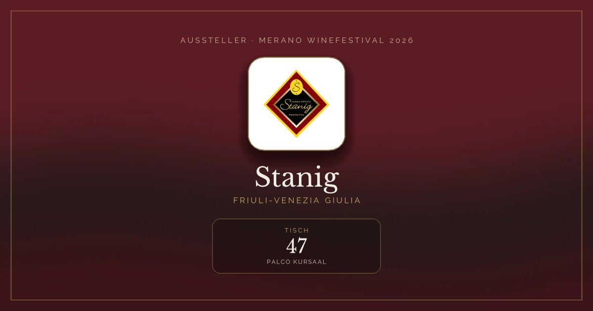 Stanig · Merano WineFestival 2026 — Tisch 47 (Palco Kursaal)