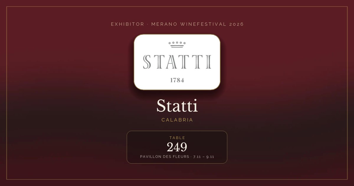 Statti · Merano WineFestival 2026 — Table 249 (Pavillon des Fleurs, 7.11 – 9.11)