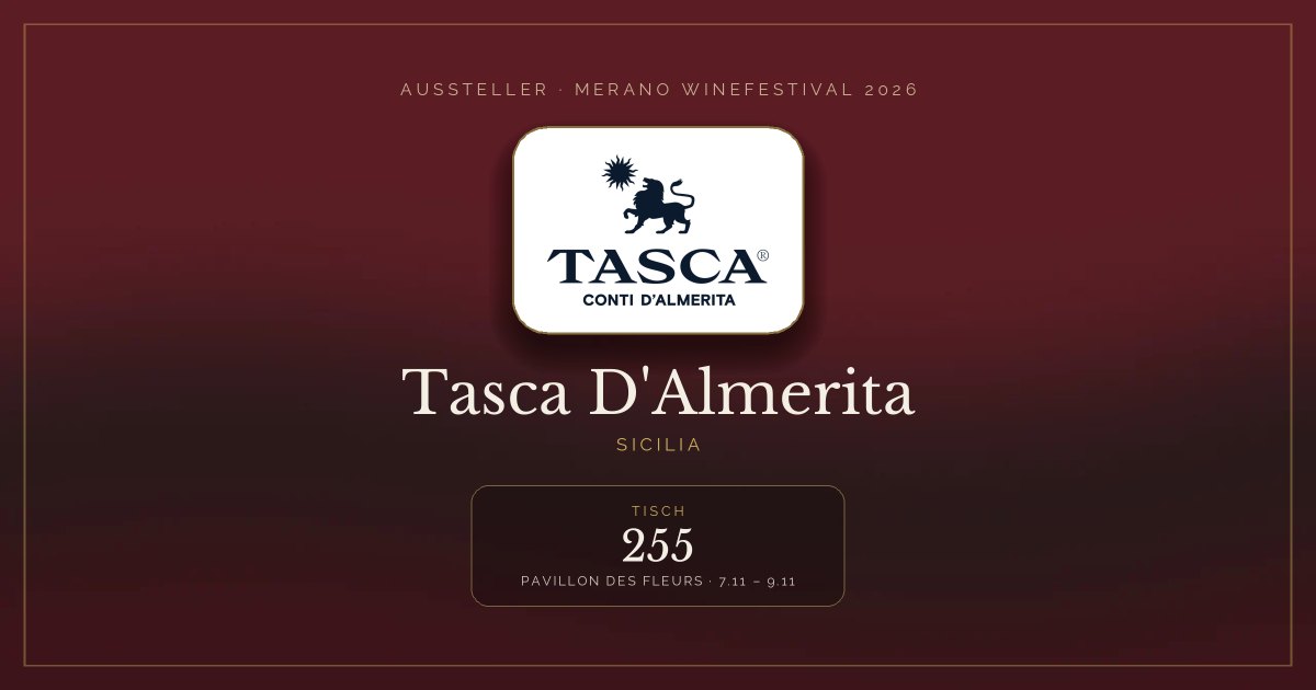 Tasca D'Almerita · Merano WineFestival 2026 — Tisch 255 (Pavillon des Fleurs, 7.11 – 9.11)