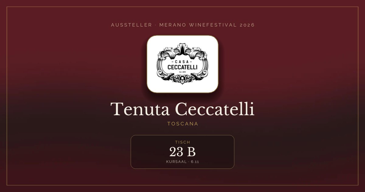 Tenuta Ceccatelli · Merano WineFestival 2026 — Tisch 23 B (Kursaal, 6.11)