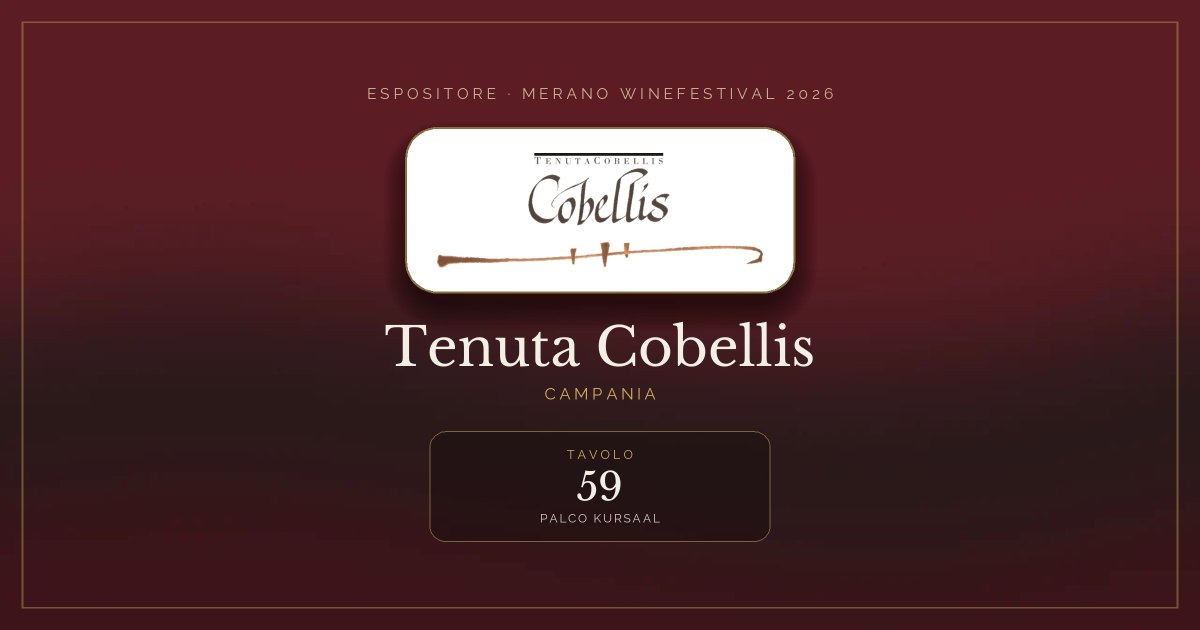Tenuta Cobellis · Merano WineFestival 2026 — Tavolo 59 (Palco Kursaal)