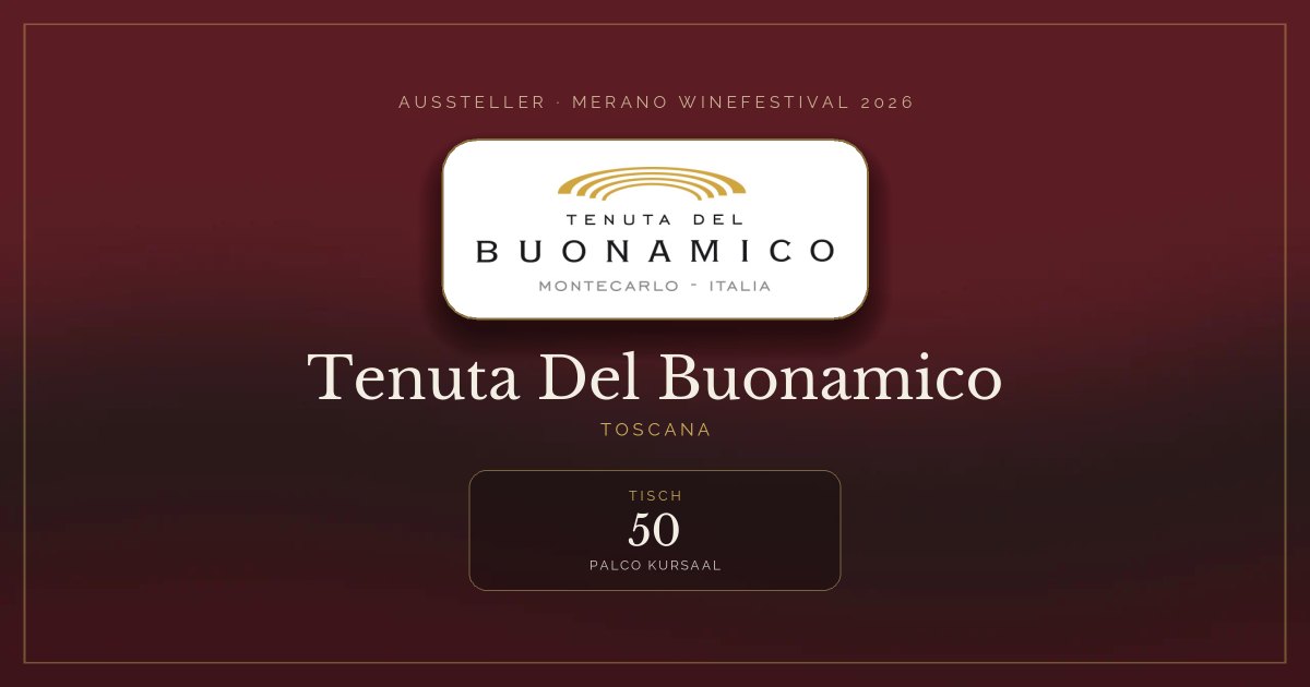 Tenuta Del Buonamico · Merano WineFestival 2026 — Tisch 50 (Palco Kursaal)