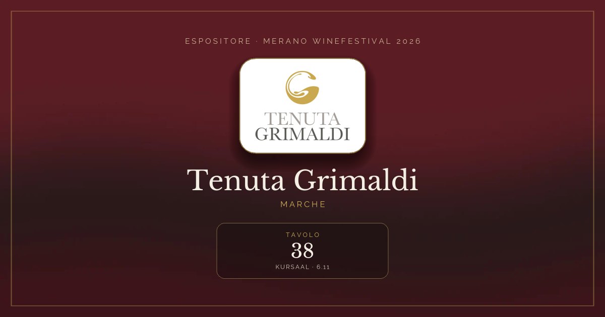 Tenuta Grimaldi · Merano WineFestival 2026 — Tavolo 38 (Kursaal, 6.11)