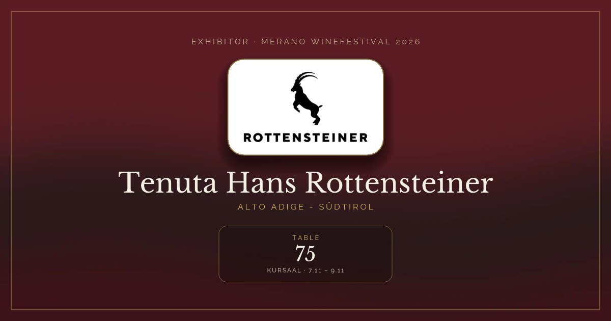 Tenuta Hans Rottensteiner · Merano WineFestival 2026 — Table 75 (Kursaal, 7.11 – 9.11)