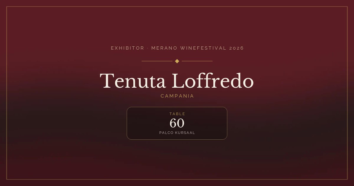 Tenuta Loffredo · Merano WineFestival 2026 — Table 60 (Palco Kursaal)