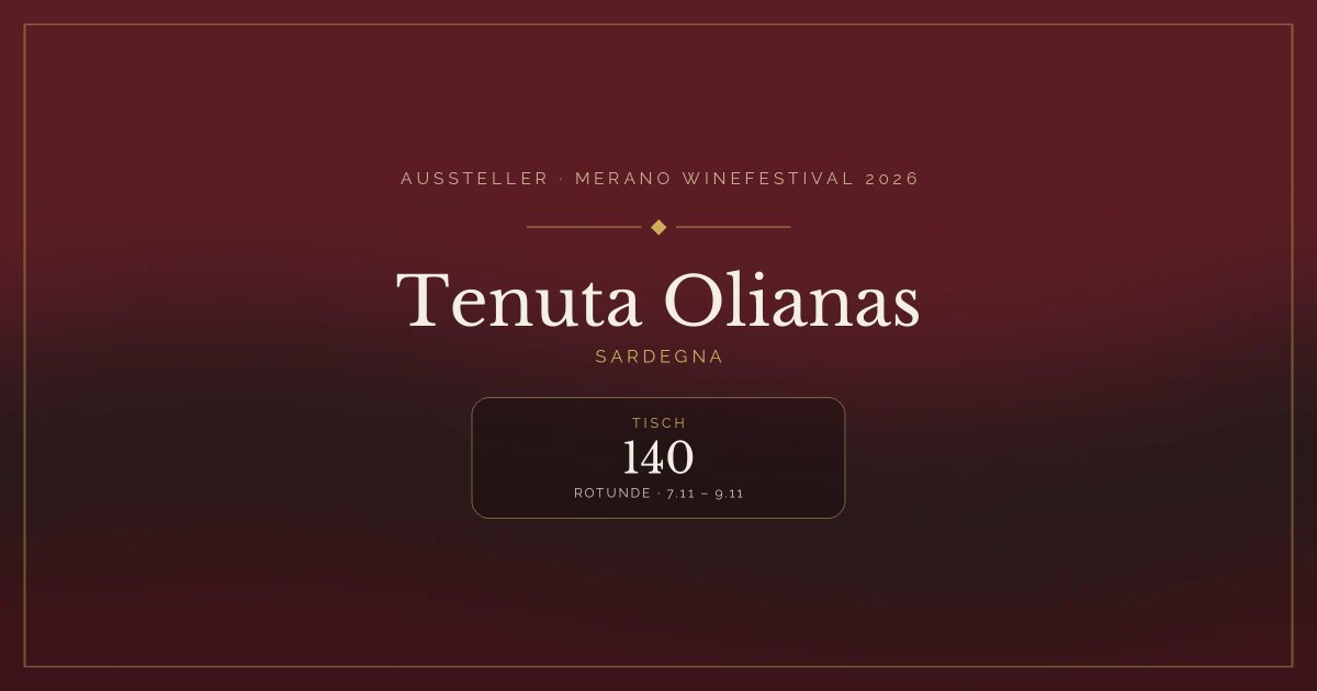 Tenuta Olianas · Merano WineFestival 2026 — Tisch 140 (Rotunde, 7.11 – 9.11)