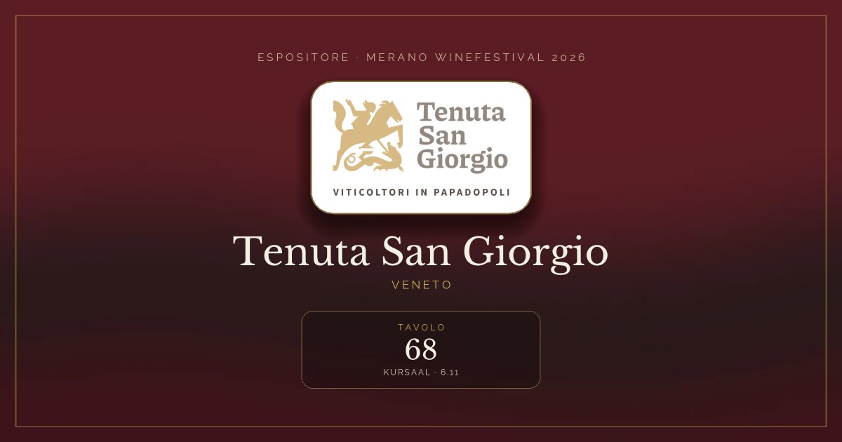 Tenuta San Giorgio · Merano WineFestival 2026 — Tavolo 68 (Kursaal, 6.11)
