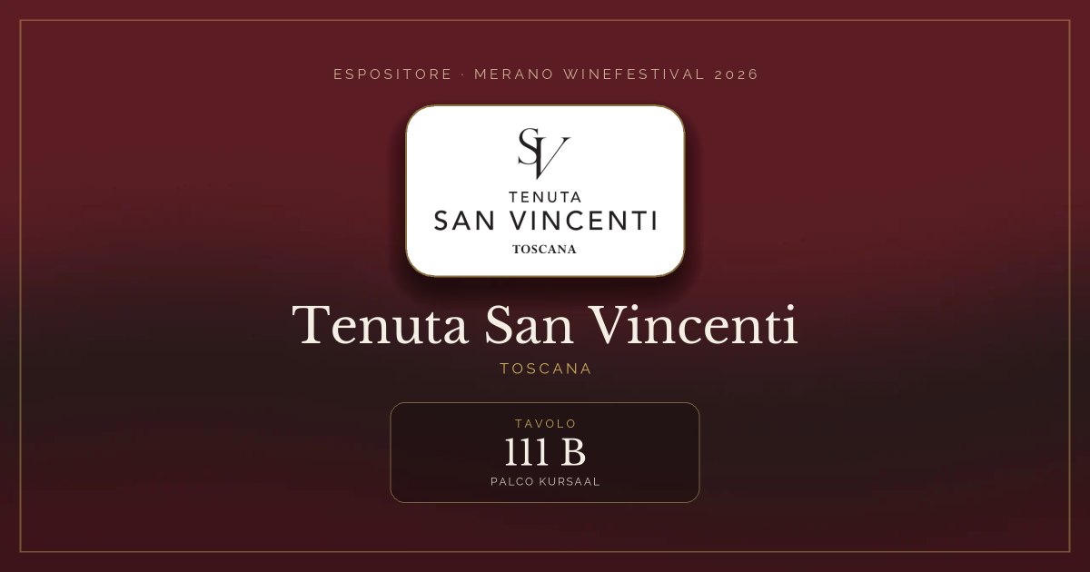 Tenuta San Vincenti · Merano WineFestival 2026 — Tavolo 111 B (Palco Kursaal)