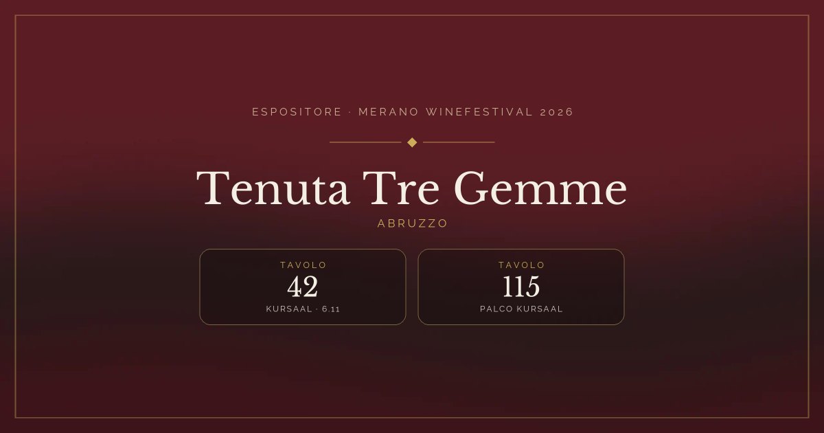 Tenuta Tre Gemme · Merano WineFestival 2026 — Tavolo 42 (Kursaal, 6.11), tavolo 115 (Palco Kursaal)