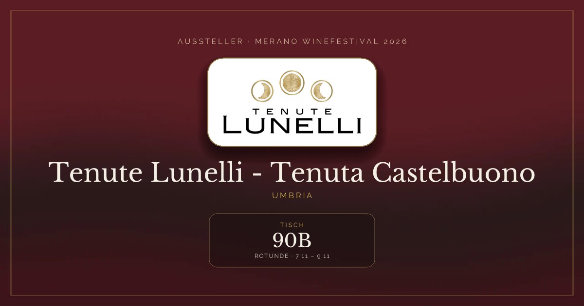 Tenute Lunelli - Tenuta Castelbuono · Merano WineFestival 2026 — Tisch 90B (Rotunde, 7.11 – 9.11)