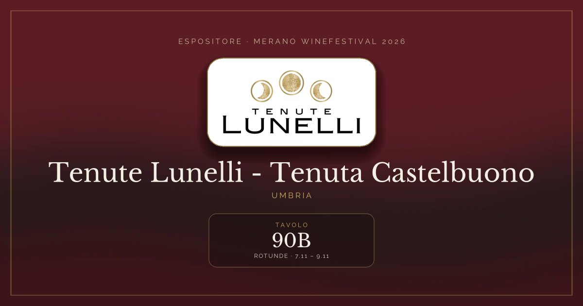 Tenute Lunelli - Tenuta Castelbuono · Merano WineFestival 2026 — Tavolo 90B (Rotunde, 7.11 – 9.11)