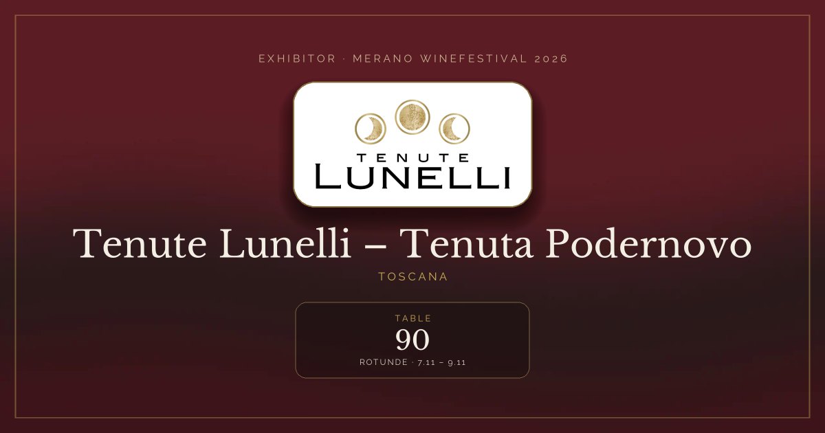 Tenute Lunelli – Tenuta Podernovo · Merano WineFestival 2026 — Table 90 (Rotunde, 7.11 – 9.11)