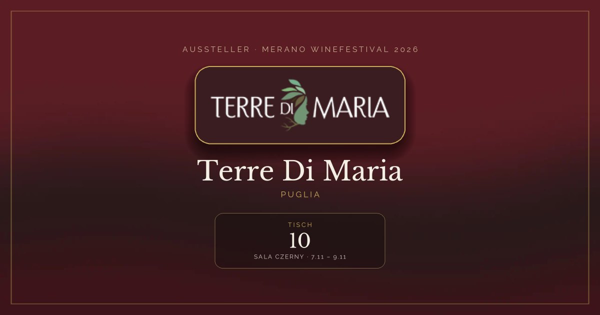 Terre Di Maria · Merano WineFestival 2026 — Tisch 10 (Sala Czerny, 7.11 – 9.11)
