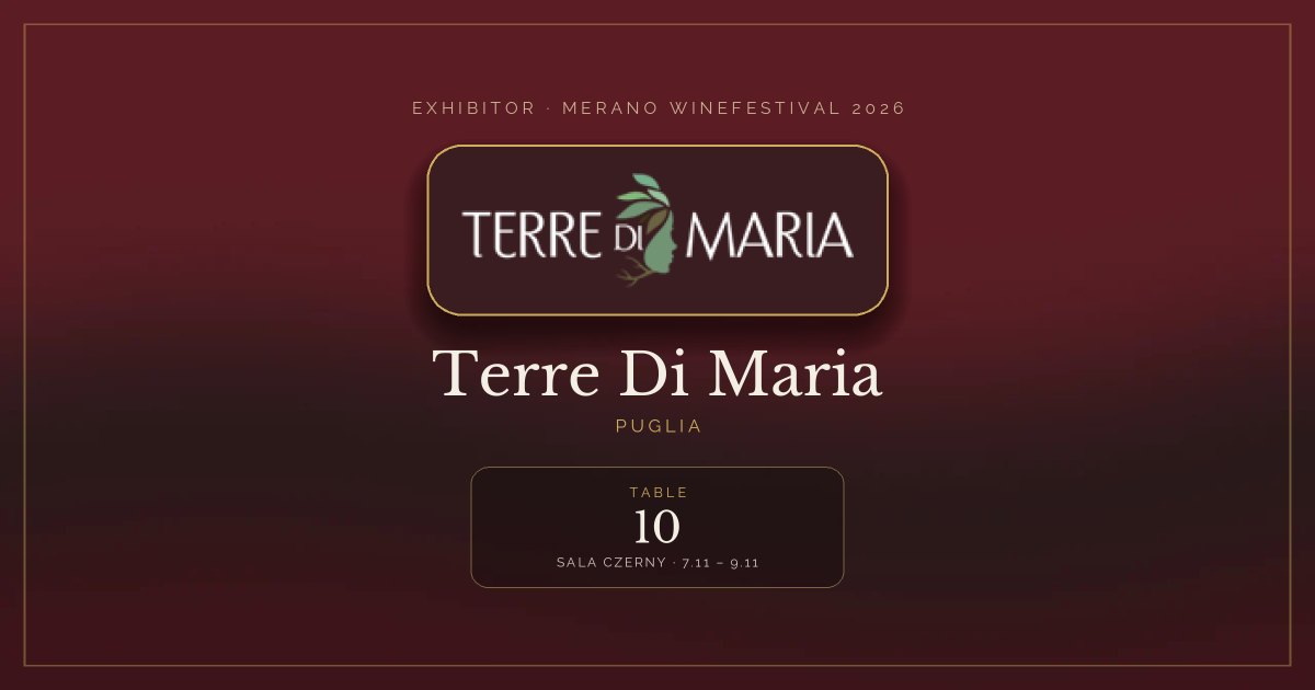 Terre Di Maria · Merano WineFestival 2026 — Table 10 (Sala Czerny, 7.11 – 9.11)