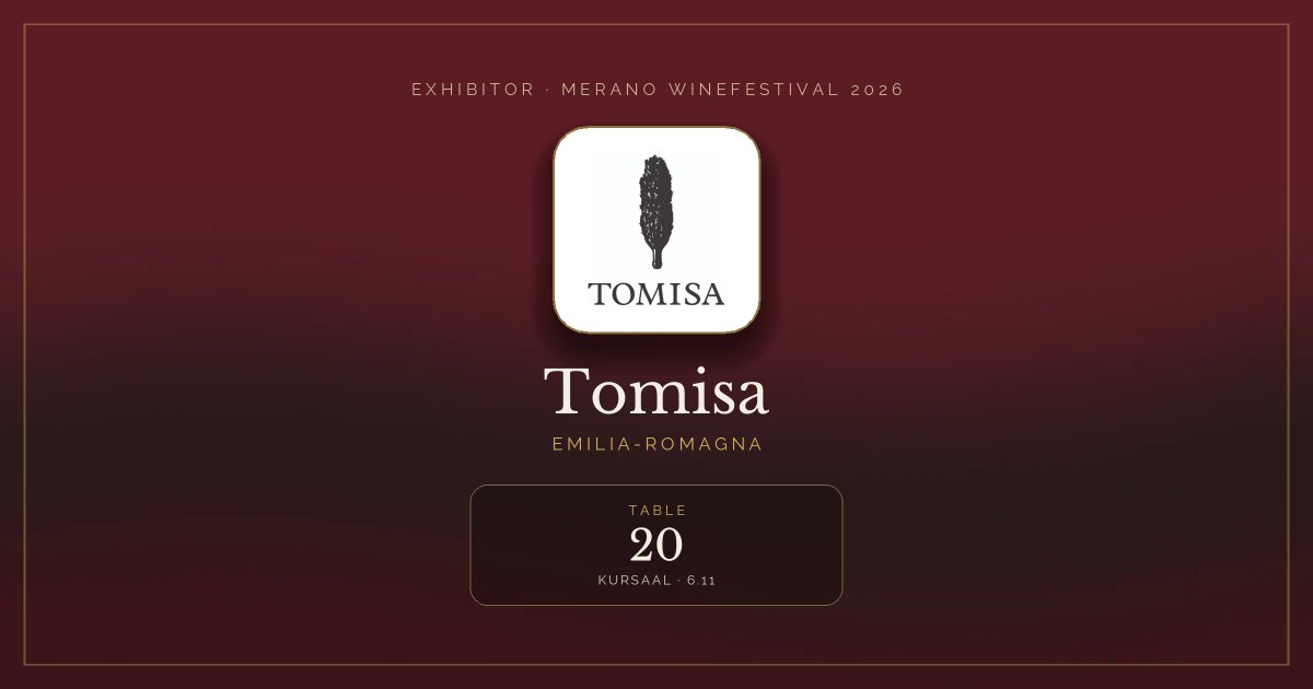 Tomisa · Merano WineFestival 2026 — Table 20 (Kursaal, 6.11)