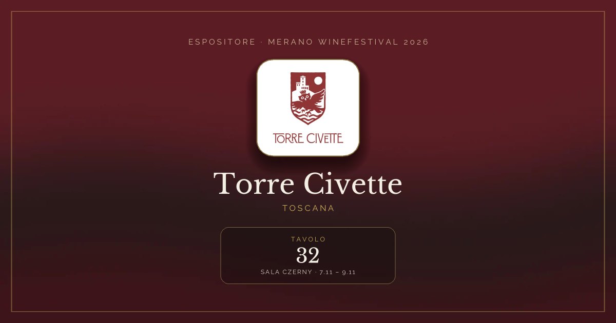 Torre Civette · Merano WineFestival 2026 — Tavolo 32 (Sala Czerny, 7.11 – 9.11)