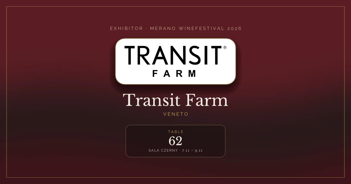 Transit Farm · Merano WineFestival 2026 — Table 62 (Sala Czerny, 7.11 – 9.11)