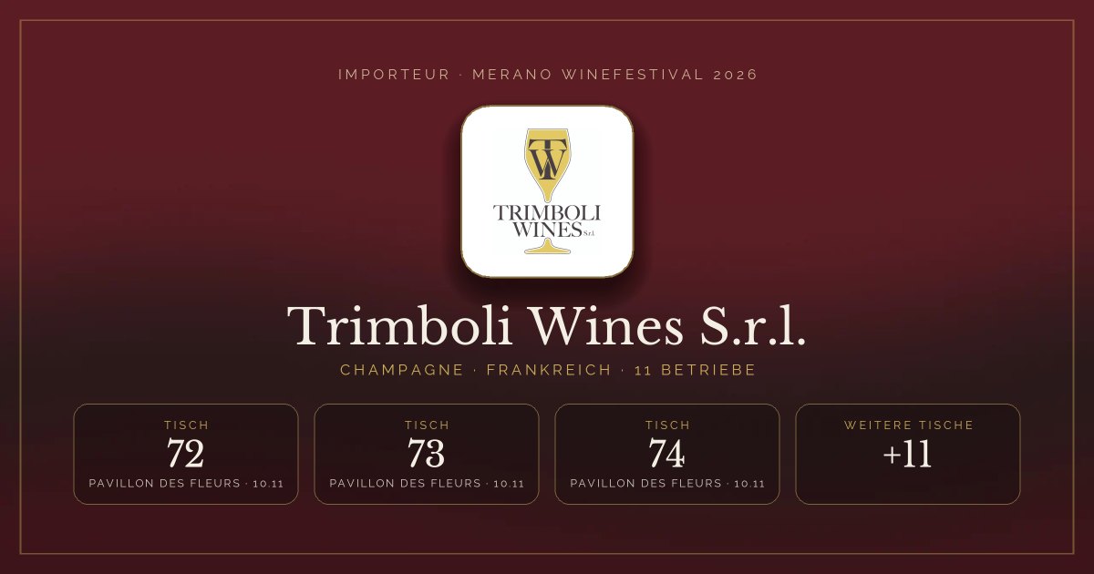Trimboli Wines S.r.l. · Merano WineFestival 2026 — Tische 72–77 (Pavillon des Fleurs, 10.11), Tische 6–13 (Sala Sissi)