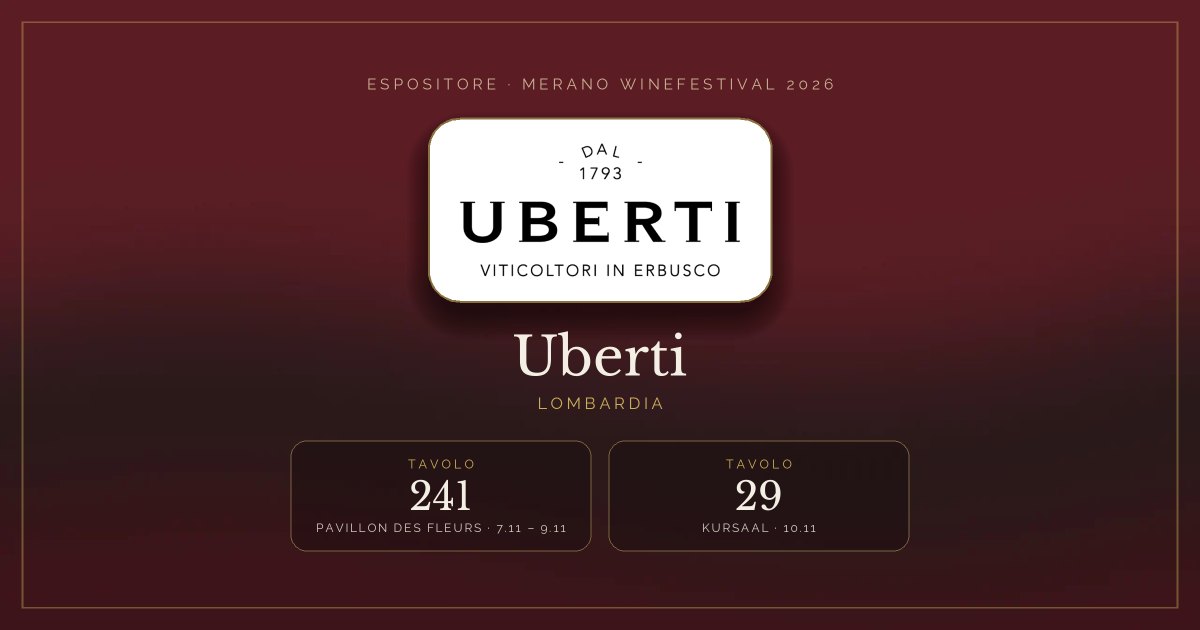 Uberti · Merano WineFestival 2026 — Tavolo 241 (Pavillon des Fleurs, 7.11 – 9.11), tavolo 29 (Kursaal, 10.11)