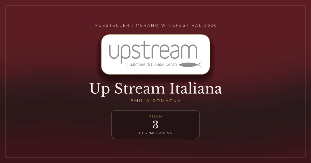 Up Stream Italiana · Merano WineFestival 2026 — Tisch 3 (Gourmet Arena)