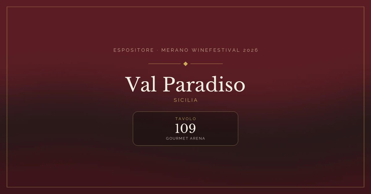 Val Paradiso · Merano WineFestival 2026 — Tavolo 109 (Gourmet Arena)