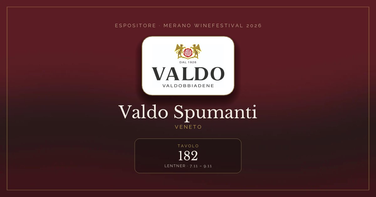 Valdo Spumanti · Merano WineFestival 2026 — Tavolo 182 (Lentner, 7.11 – 9.11)