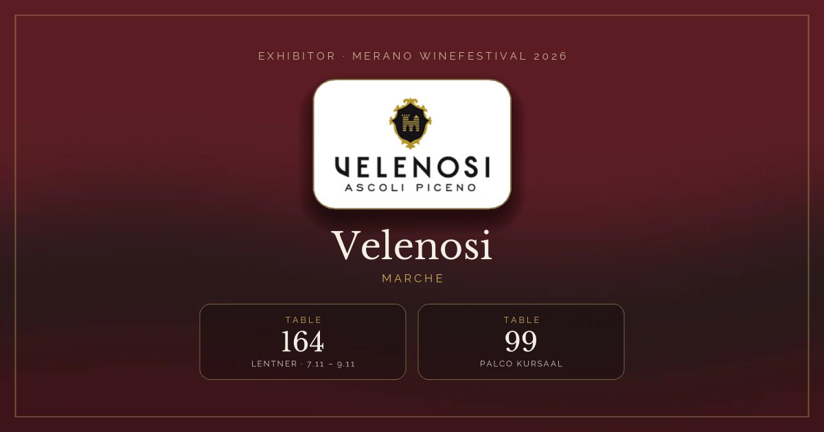 Velenosi · Merano WineFestival 2026 — Table 164 (Lentner, 7.11 – 9.11), table 99 (Palco Kursaal)
