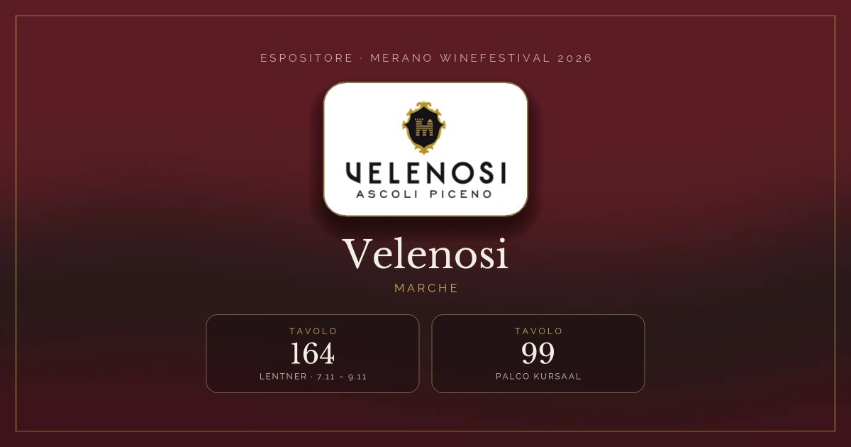 Velenosi · Merano WineFestival 2026 — Tavolo 164 (Lentner, 7.11 – 9.11), tavolo 99 (Palco Kursaal)