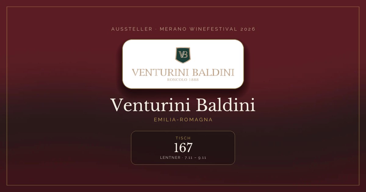 Venturini Baldini · Merano WineFestival 2026 — Tisch 167 (Lentner, 7.11 – 9.11)