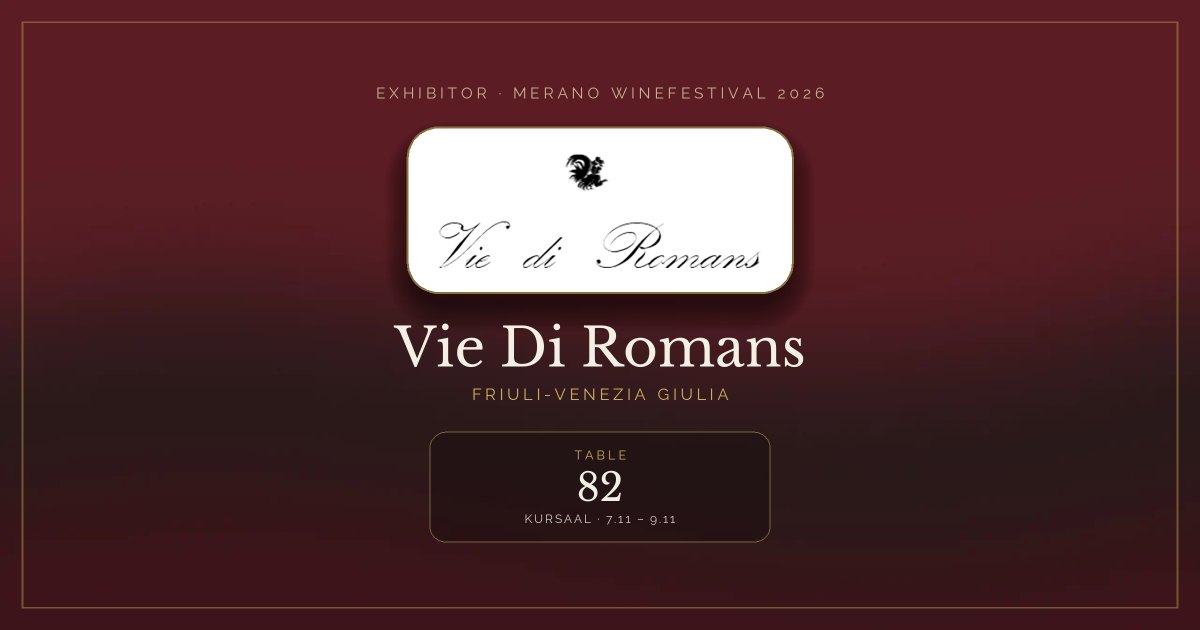 Vie Di Romans · Merano WineFestival 2026 — Table 82 (Kursaal, 7.11 – 9.11)