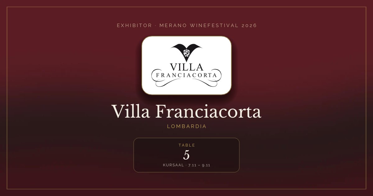 Villa Franciacorta · Merano WineFestival 2026 — Table 5 (Kursaal, 7.11 – 9.11)