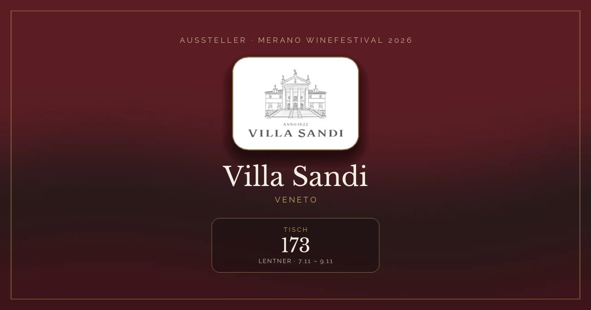 Villa Sandi · Merano WineFestival 2026 — Tisch 173 (Lentner, 7.11 – 9.11)