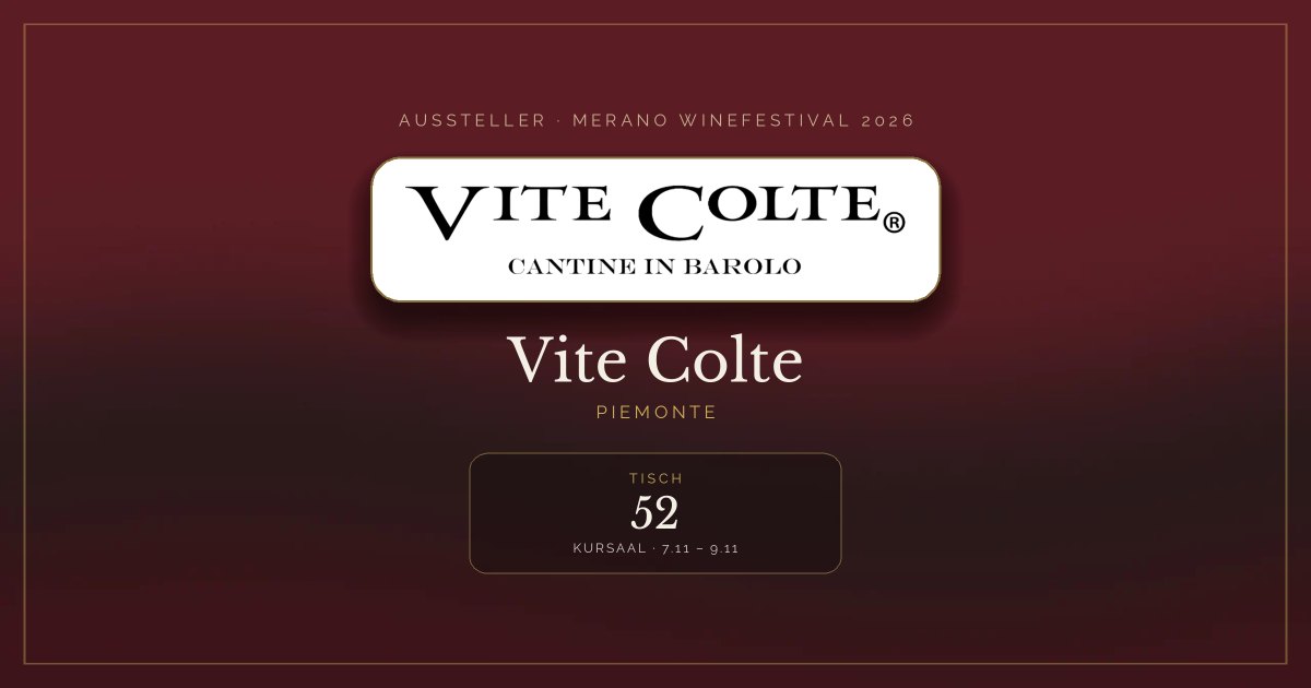 Vite Colte · Merano WineFestival 2026 — Tisch 52 (Kursaal, 7.11 – 9.11)